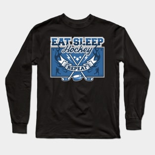 Eat Sleep Hockey Repeat Long Sleeve T-Shirt